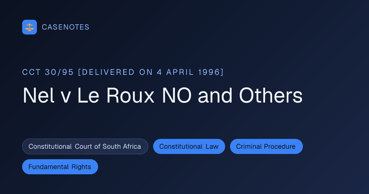 Nel v Le Roux NO and Others (CCT 30/95 [delivered on 4 April 1996 ...