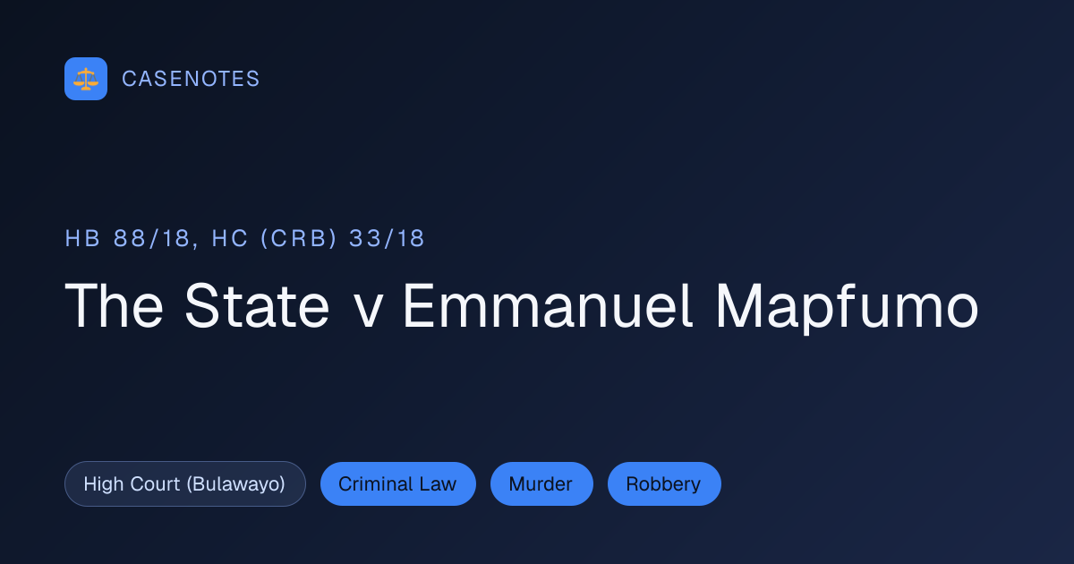 The State v Emmanuel Mapfumo (HB 88/18, HC (CRB) 33/18) | CaseNotes