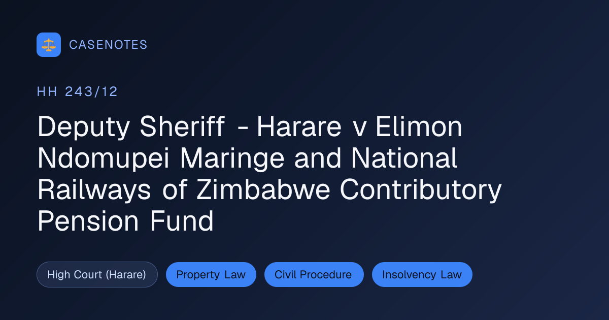 Deputy Sheriff - Harare v Elimon Ndomupei Maringe and National Railways ...