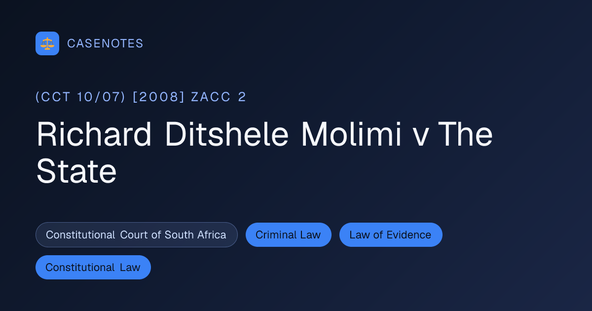 Richard Ditshele Molimi v The State ((CCT 10/07) [2008] ZACC 2) | CaseNotes
