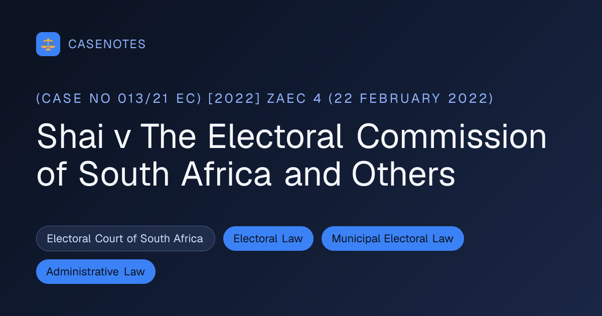 Shai v The Electoral Commission of South Africa and Others ((Case no ...