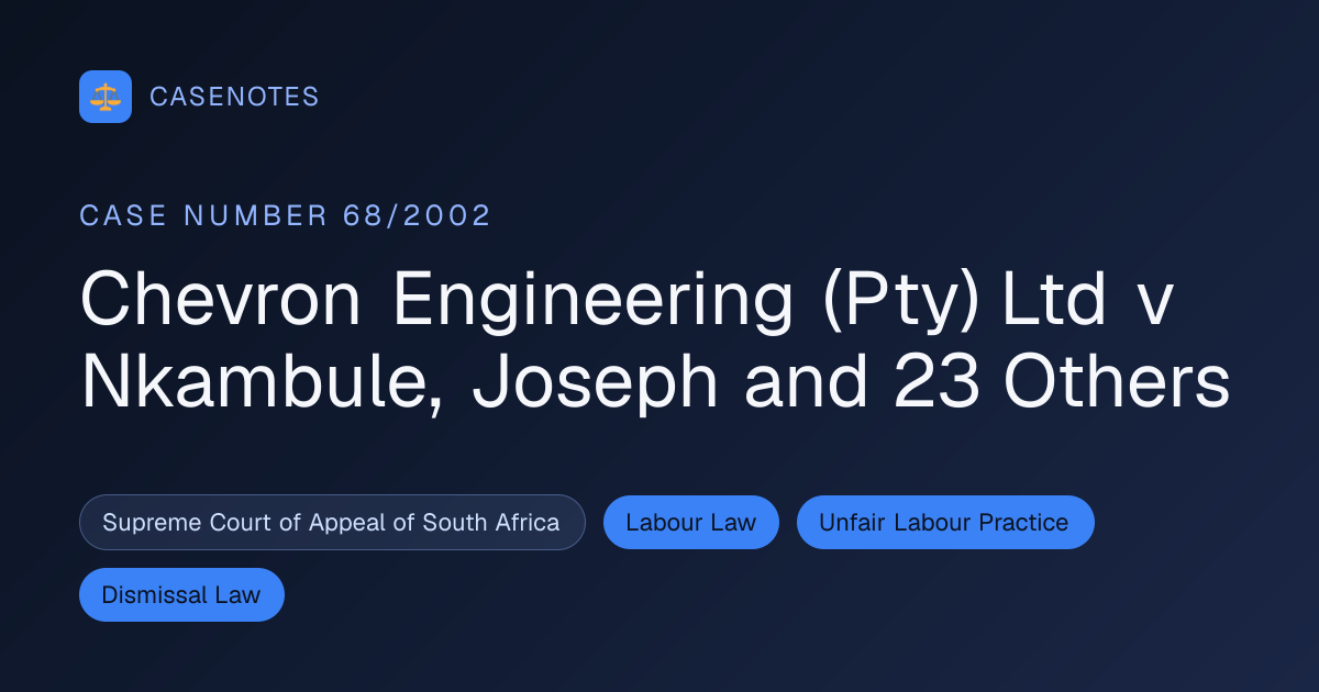 Chevron Engineering (Pty) Ltd v Nkambule, Joseph and 23 Others (Case ...