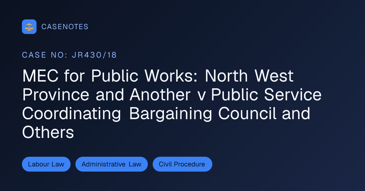 MEC for Public Works: North West Province and Another v Public Service ...