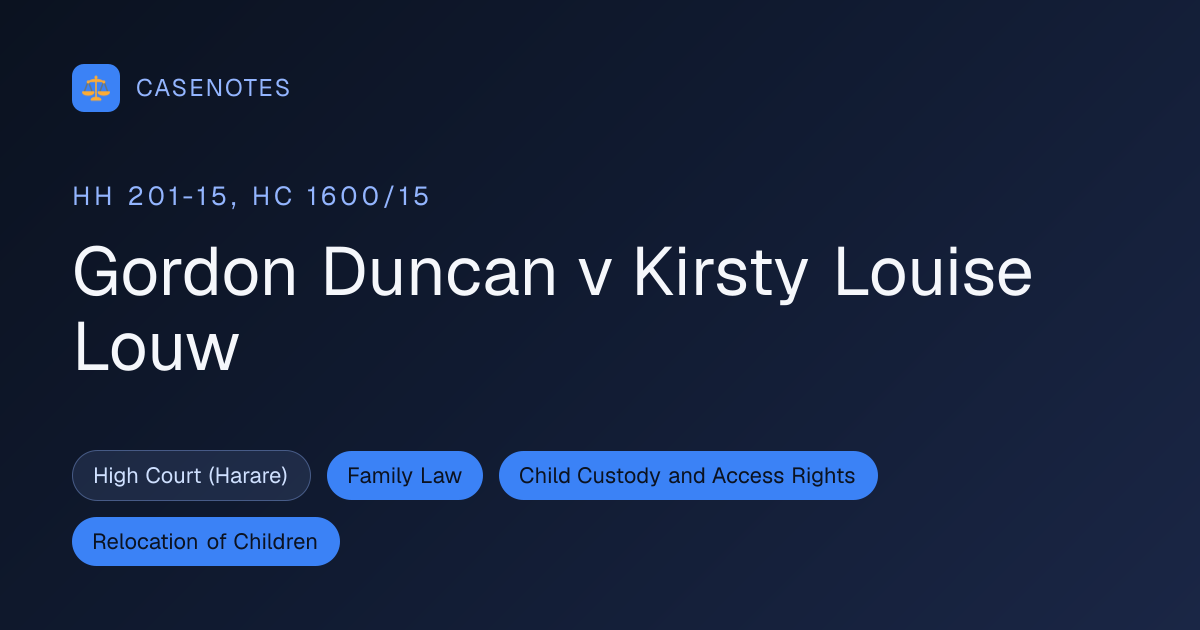 Gordon Duncan v Kirsty Louise Louw (HH 201-15, HC 1600/15) | CaseNotes